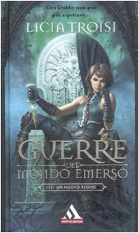 Couverture de Un nuovo regno. Le guerre del mondo emerso (Vol. 3)