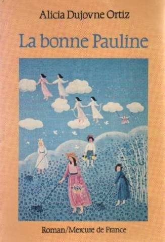 Couverture de La bonne Pauline par Alicia Dujovne Ortiz