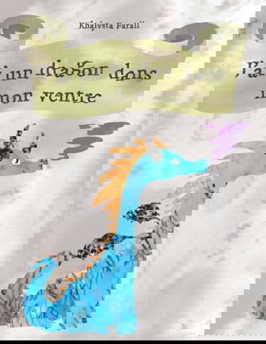 J'ai un dragon dans mon ventre