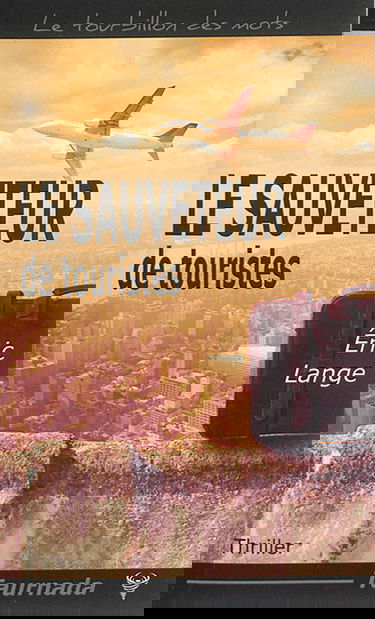 Le sauveteur de touristes : thriller