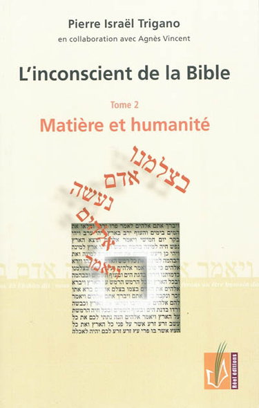 Couverture de L'inconscient de la Bible. Vol. 2. Matière et humanité