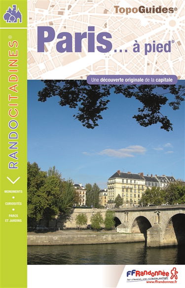 Paris... à pied : une découverte originale de la capitale