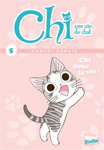 Chi, une vie de chat. Vol. 5. Chi pour la vie !