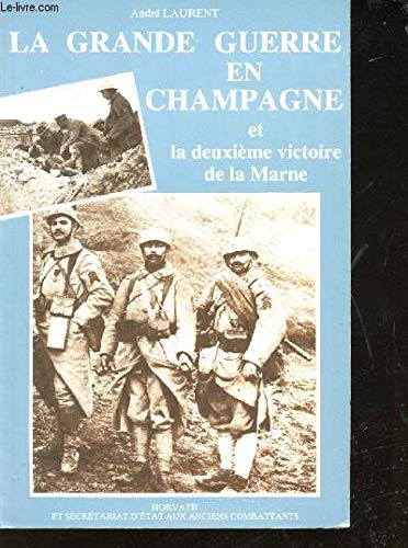 La Grande Guerre en Champagne et la deuxième victoire de la Marne