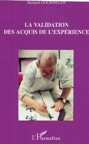Couverture de La validation des acquis de l'expérience : représentations et rôles de la VAE par les usagers