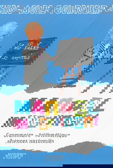 Manuel impertinent : grammaire, arithmétique, sciences naturelles