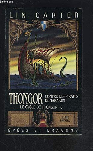 Le Cycle de Thongor. Vol. 6. Thongor contre les pirates de Tarakus
