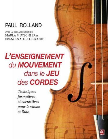 L'enseignement du mouvement dans le jeu des cordes. Techniques formatives et correctives pour le violon et l'alto