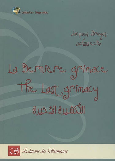 La dernière grimace. The last grimacy