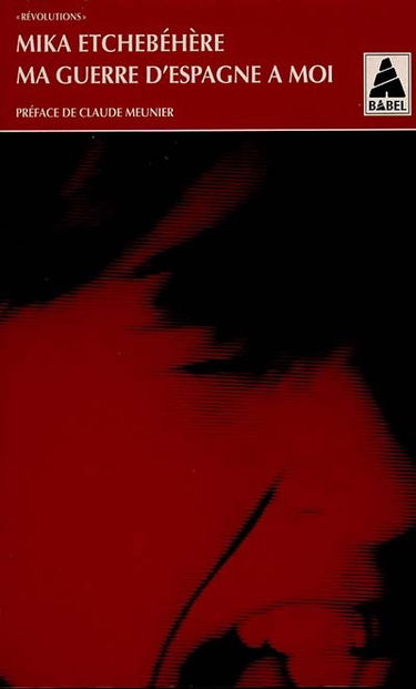 Ma guerre d'Espagne à moi