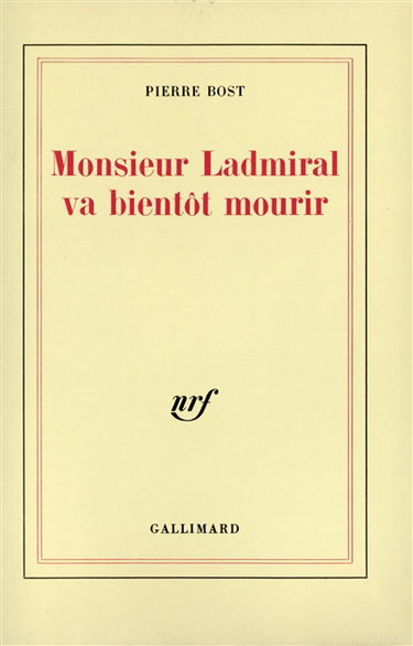 Monsieur Ladmiral va bientôt mourir