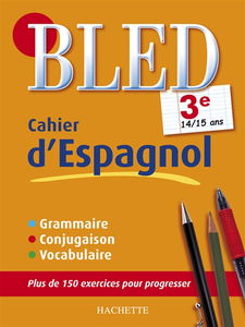 Bled cahier d'espagnol 3e, 14-15 ans
