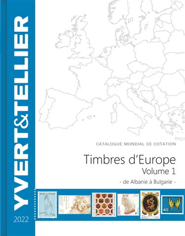 Couverture de Catalogue de timbres-poste : cent vingt-sixième année : Europe. Vol. 1. Albanie à Bulgarie : 2022 par Yvert et Tellier