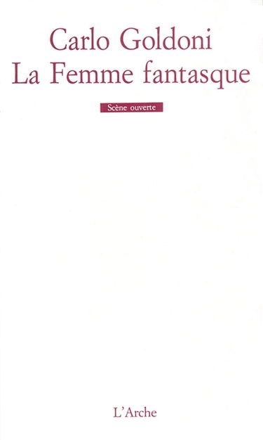 La Femme fantasque. La Donna volubile