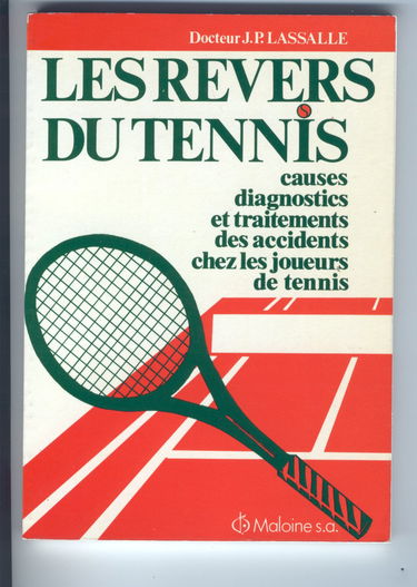 Les Revers du tennis : causes, description et traitement des accidents chez les joueurs de tennis