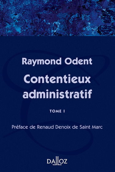 Contentieux administratif. Vol. 1. Fascicules 1 à 3