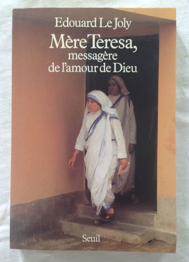 Mère Teresa, messagère de l'amour de Dieu : la spiritualité de mère Teresa et son influence dans le monde