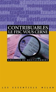 Contribuables, le fisc vous cerne