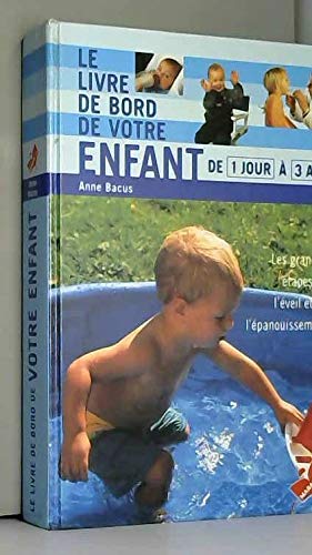 Le Livre De Bord De Votre Enfant. De 1 Jour A 3 Ans