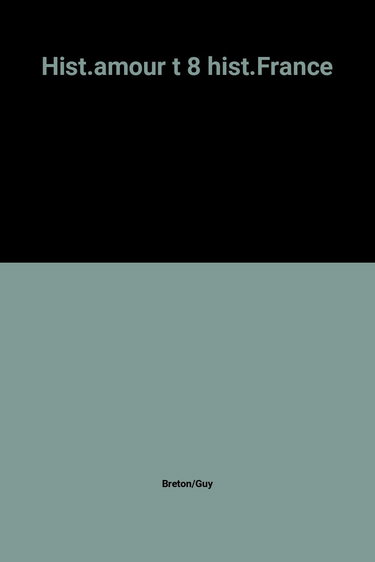 Hist.amour t 8 hist.France