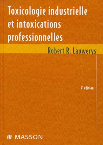 Toxicologie industrielle et intoxications professionnelles
