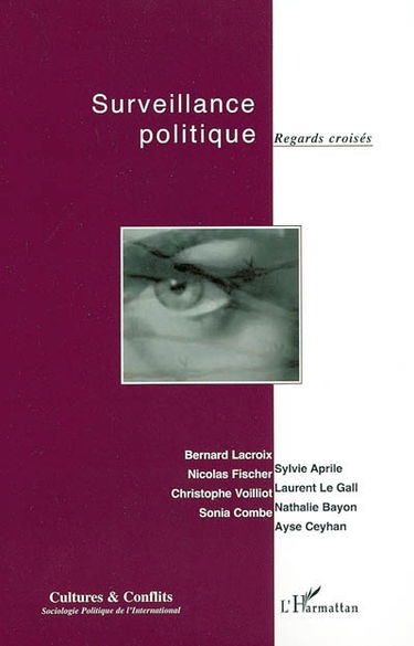 Cultures & conflits, n° 53. Surveillance politique : regards croisés