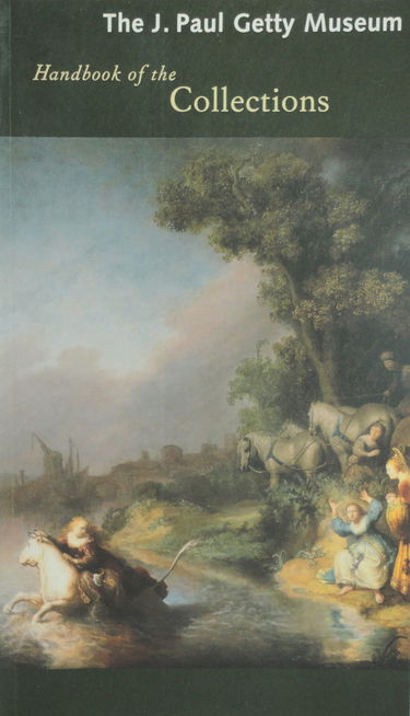 The J. Paul Getty Museum: Handbook of the Collections