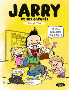 Jarry et ses enfants, Vic et Tim. Vol. 1