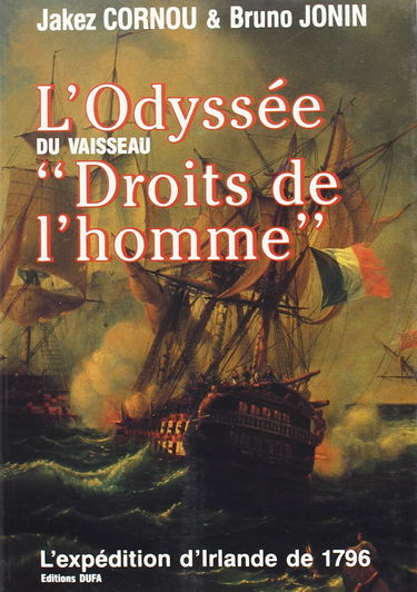 L'Odyssée du vaisseau Droits de l'homme : l'expédition d'Irlande de 1796
