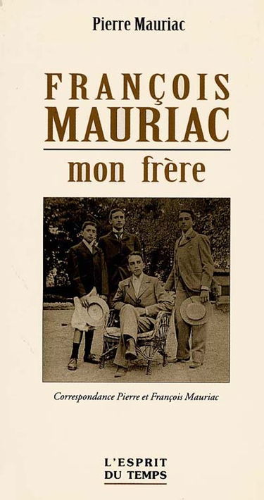 François Mauriac, mon frère