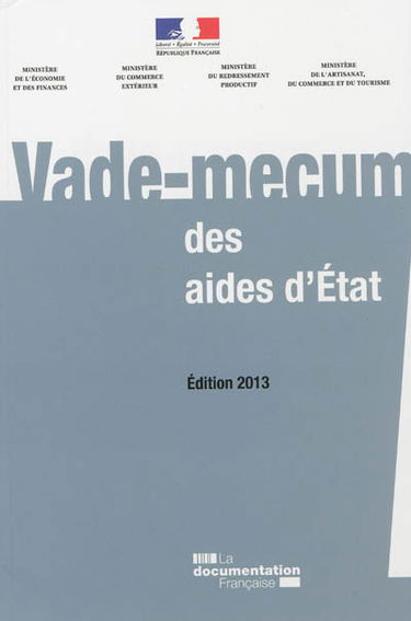 Vade-mecum des aides d'Etat : édition 2013