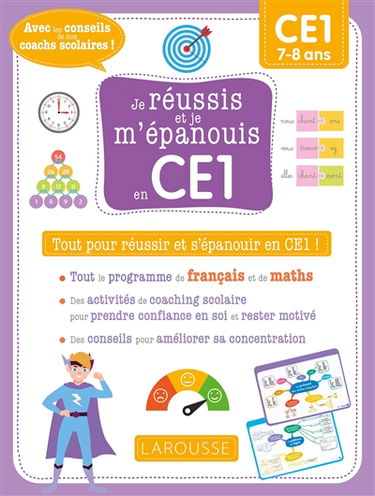 Je réussis et je m'épanouis en CE1 : tout pour réussir et s'épanouir en CE1 ! : CE1, 7-8 ans