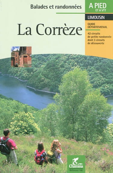 La Corrèze : 42 circuits de petite randonnée dont 3 circuits de découverte