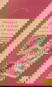 Ahouach : quatre saisons chez les Berbères