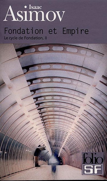 Le cycle de Fondation. Vol. 2. Fondation et empire