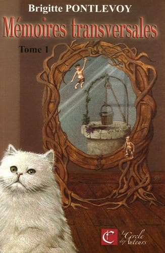 Mémoires transversales: Tome 1