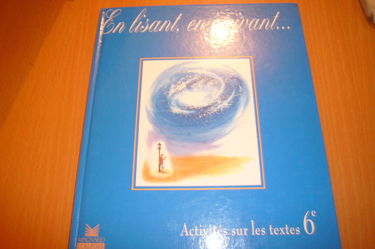 En lisant, en écrivant, 6e : activités sur les textes