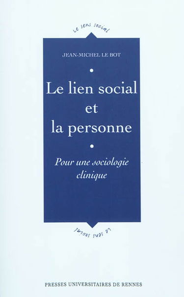 Le lien social et la personne : pour une sociologie clinique