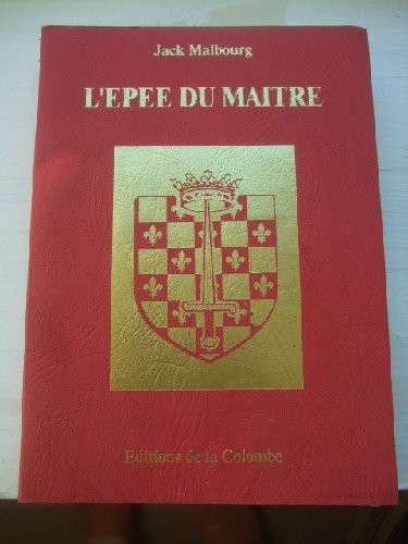 Couverture de L'épée du Maître. par Malbourg (Jack)