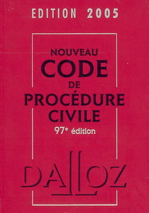 Nouveau code de procédure civile 2005 : code de procédure civile, code de l'organisation judiciaire, voies d'exécution
