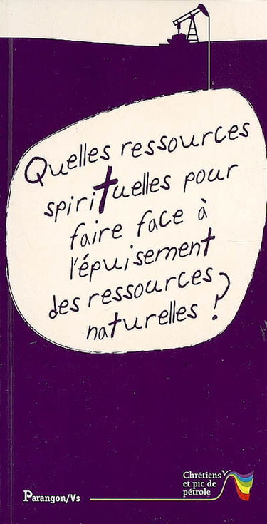 Quelles ressources spirituelles pour faire face à l'épuisement des ressources naturelles ?