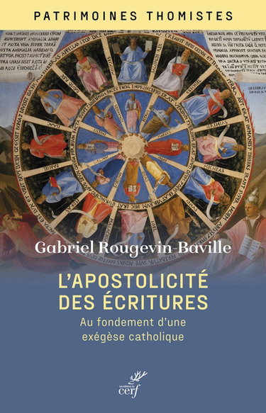 L'apostolicité des écritures : au fondement d'une exégèse catholique