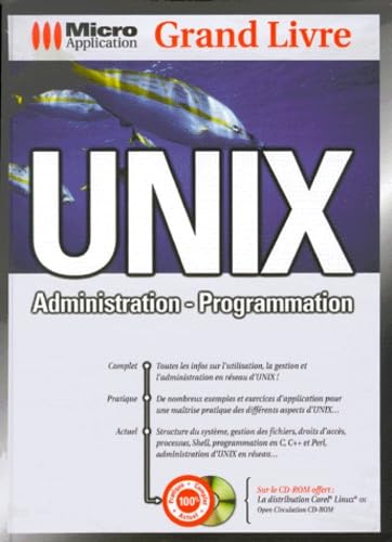 Grand Livre. Unix, administration, programmation. Edition avec CD-ROM
