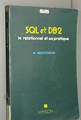 Sql et db2 / le relationnel et sa pratique