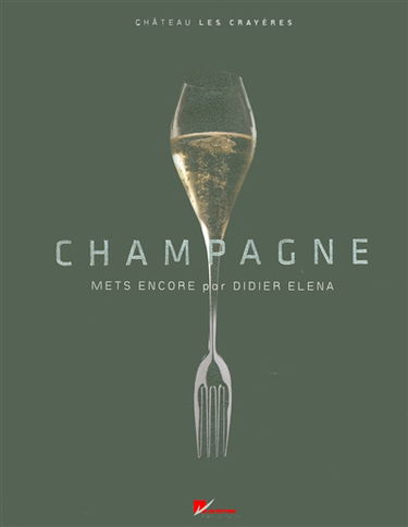 Champagne, mets encore : Château Les Crayères