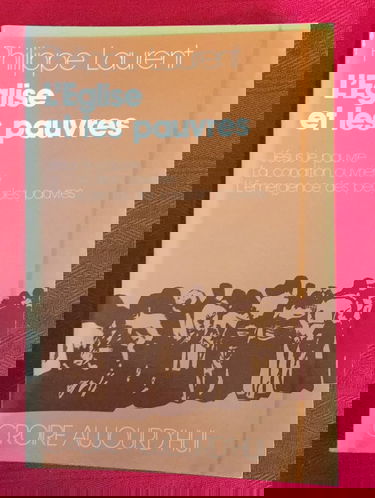 L'Eglise et les pauvres : Jésus le pauvre, la condition ouvrière, l'émergence des peuples pauvres