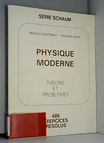 Physique moderne : theorie et problemes