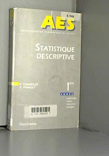 Statistique descriptive: 1ère année, méthodes, cours, exercices, corrigés