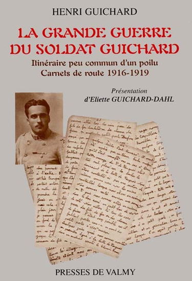 La Grande Guerre du soldat Guichard : itinéraire peu commun d'un poilu
