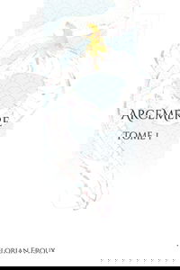 Arcemère: Tome 1